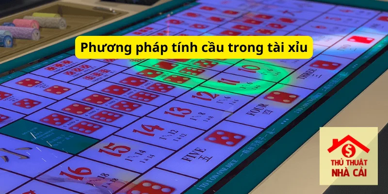 Phương pháp tính cầu trong tài xỉu