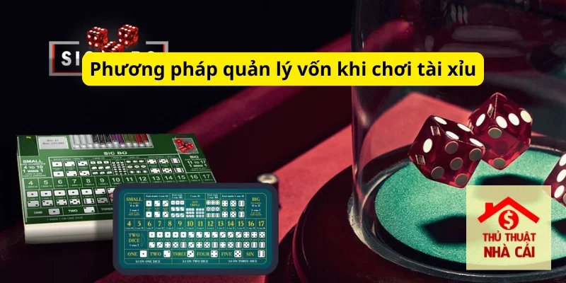 Phương pháp quản lý vốn khi chơi tài xỉu